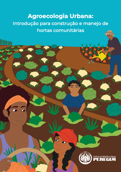 Agroecologia Urbana: Introdução para construção e manejo de hortas comunitárias